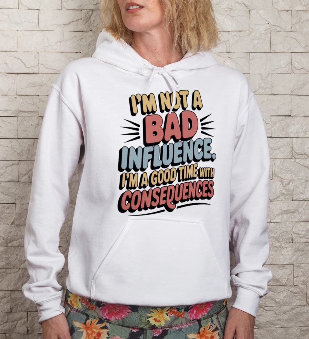 Bad Influence Hoodie – Funny Statement Sweatshirt